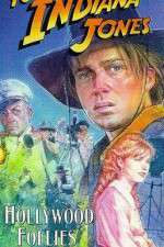 Watch The Adventures of Young Indiana Jones: Hollywood Follies M4ufreemovies