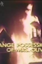Watch The Strange Possession of Mrs Oliver M4ufreemovies