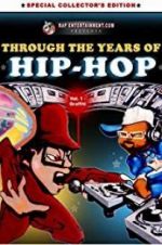 Watch Through the Years of Hip Hop, Vol. 1: Graffiti M4ufreemovies