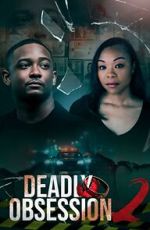 Watch Deadly Obsession 2 M4ufreemovies