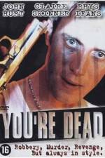 Watch You're Dead... M4ufreemovies