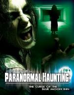 Watch Paranormal Haunting: The Curse of the Blue Moon Inn M4ufreemovies