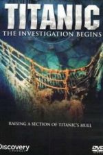 Watch Titanic: The Investigation Begins M4ufreemovies