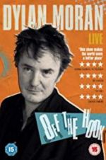 Watch Dylan Moran: Off the Hook M4ufreemovies