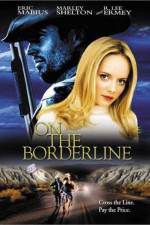 Watch On the Borderline M4ufreemovies