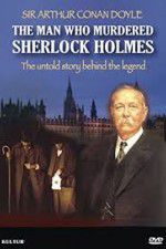 Watch The Man Who Murdered Sherlock Holmes M4ufreemovies