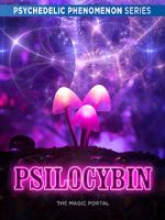 Watch Psilocybin: The Magic Portal (Short 2019) M4ufreemovies