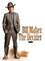 Watch Bill Maher: The Decider M4ufreemovies