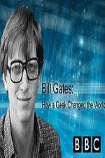 Watch BBC How A Geek Changed the World Bill Gates M4ufreemovies