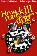 Watch How to Kill Your Neighbor\'s Dog M4ufreemovies