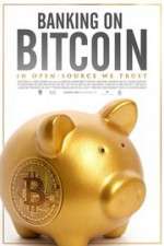 Watch Banking on Bitcoin M4ufreemovies