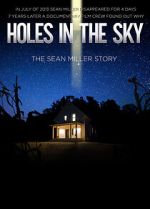 Watch Holes in the Sky: The Sean Miller Story M4ufreemovies
