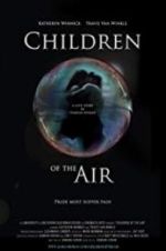 Watch Children of the Air M4ufreemovies