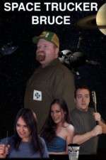 Watch Space Trucker Bruce M4ufreemovies