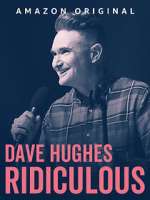 Watch Dave Hughes: Ridiculous (TV Special 2023) M4ufreemovies