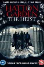 Watch Hatton Garden the Heist M4ufreemovies