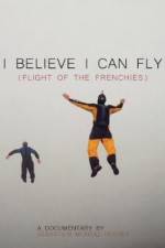 Watch I Believe I Can Fly: Flight of the Frenchies M4ufreemovies