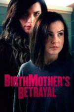 Watch Birthmother\'s Betrayal M4ufreemovies