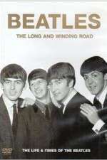 Watch The Beatles, The Long and Winding Road: The Life and Times M4ufreemovies