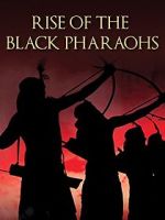Watch The Rise of the Black Pharaohs M4ufreemovies