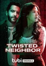 Watch Twisted Neighbor M4ufreemovies