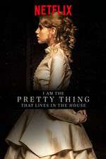 Watch I Am the Pretty Thing That Lives in the House M4ufreemovies