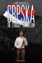 Watch Srpska: The Struggle for Freedom M4ufreemovies