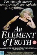 Watch An Element of Truth M4ufreemovies