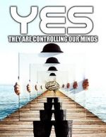 Watch Yes They are Controlling Our Minds M4ufreemovies