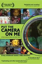 Watch Put the Camera on Me M4ufreemovies