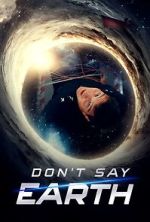 Watch Don't Say Earth M4ufreemovies