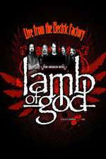 Watch Lamb of God Live from the Electric Factory M4ufreemovies