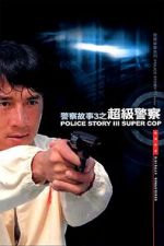 Watch Police Story 3: Super Cop M4ufreemovies