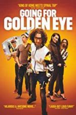 Watch Going for Golden Eye M4ufreemovies