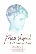 Watch Matt Shepard Is a Friend of Mine M4ufreemovies