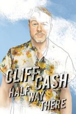Watch Cliff Cash: Half Way There M4ufreemovies