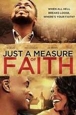 Watch Just a Measure of Faith M4ufreemovies