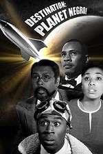 Watch Destination Planet Negro M4ufreemovies