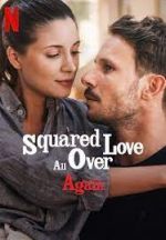 Watch Squared Love All Over Again M4ufreemovies