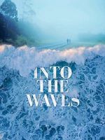Watch Into the Waves M4ufreemovies