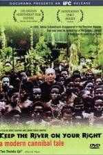 Watch Keep the River on Your Right A Modern Cannibal Tale M4ufreemovies