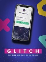 Watch Glitch: The Rise & Fall of HQ Trivia M4ufreemovies