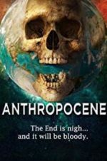 Watch Anthropocene M4ufreemovies