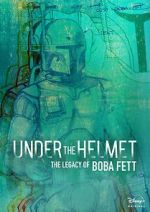 Watch Under the Helmet: The Legacy of Boba Fett (TV Special 2021) M4ufreemovies