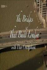 Watch The Bridges That Built London M4ufreemovies