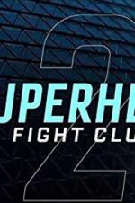 Watch Superhero Fight Club 2.0 M4ufreemovies