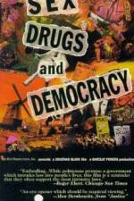 Watch Sex Drugs & Democracy M4ufreemovies