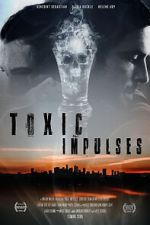 Watch Toxic Impulses M4ufreemovies