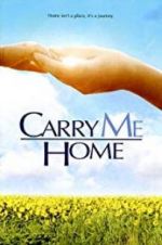 Watch Carry Me Home M4ufreemovies