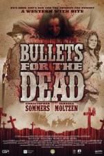 Watch Bullets for the Dead M4ufreemovies